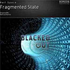 Half Space - Fragmented State