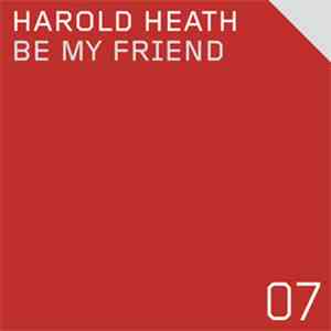 Harold Heath - Be My Friend