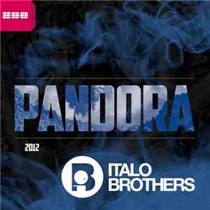 ItaloBrothers - Pandora 2012