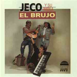 Jeco Y Su Pandilla - El Brujo