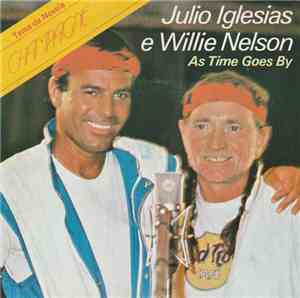 Julio Iglesias & Willie Nelson - As Time Goes By / Autumn Leaves