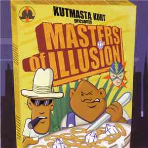 KutMasta Kurt Presents Masters Of Illusion - Kut Masta Kurt Presents Master ...