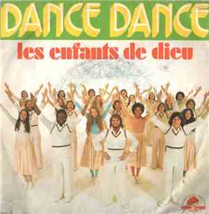Les Enfants De Dieu - Dance Dance