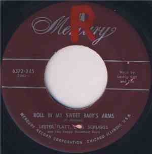 Lester Flatt, Earl Scruggs And The Foggy Mountain Boys - Roll In My Sweet B ...