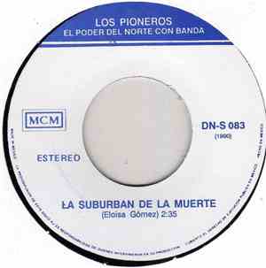 Los Pioneros Del Norte - La Suburban De La Muerte / Buena Onda