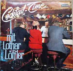 Lothar Löffler - Cocktail-Time Mit Lothar Löffler