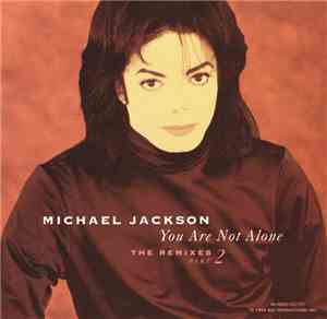 Michael Jackson - You Are Not Alone (The Remixes - Part 2)