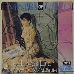 Miners Of Muzo - The Love & Life Storybook Album (Part 1, Shovelin' The Ash ...