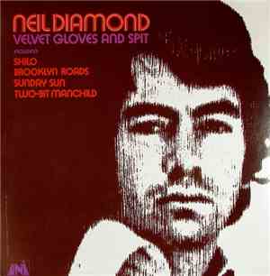 Neil Diamond - Velvet Gloves And Spit