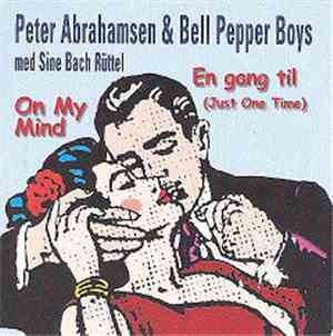 Peter Abrahamsen & Bell Pepper Boys Med Sine Bach Rüttel - En Gang Til (Jus ...