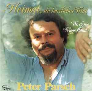 Peter Parsch - Heimat, Du Herrliches Wort