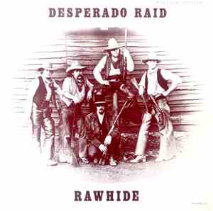 Rawhide  - Desperado Raid