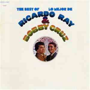 Ricardo Ray & Bobby Cruz - The Best Of...Lo Mejor De