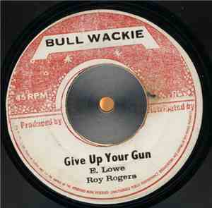 Roy Rogers / Pau & Paluka - Give Up Your Gun / Make Your Move