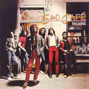 Sad Café - Facades