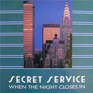 Secret Service - When The Night Closes In