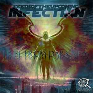 Seeds Of The Upcoming Infection - I Rise From Darkness