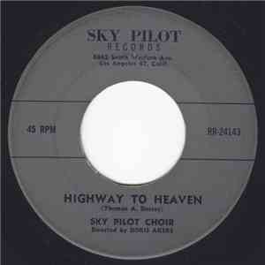 Sky Pilot Choir - Highway To Heaven / Oh How I Love Jesus To Me It's So Won ...