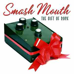 Smash Mouth - The Gift Of Rock