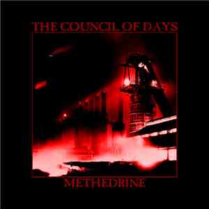The Council Of Days - Methedrine