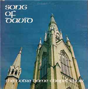 The Notre Dame Chapel Choir - Song Of David