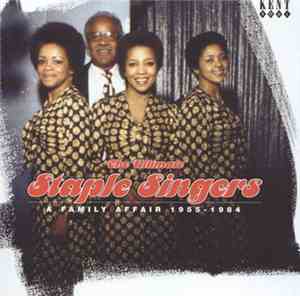The Staple Singers - The Ultimate Staple Singers  A Family Affair 1955-1984
