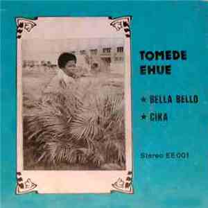 Tomede Ehue - Bella Bello