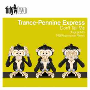 Trance-Pennine Express - Don't Tell Me