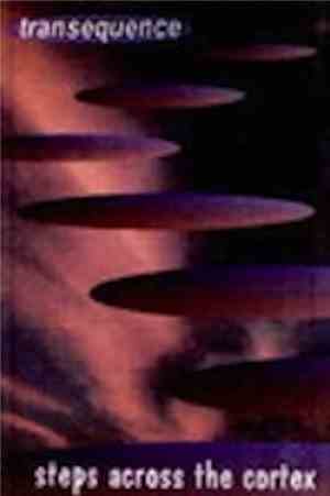 Transequence - Steps Across The Cortex