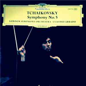Tschaikowsky, London Symphony Orchestra, Claudio Abbado - Symphonie Nr. 5 E ...