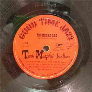 Turk Murphy's Jazz Band - Trombone Rag / Ragtime Dance