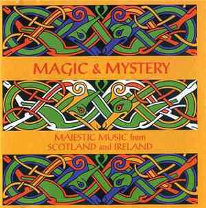 Various - Magic & Mystery Majestic Music From Scotland And Ireland