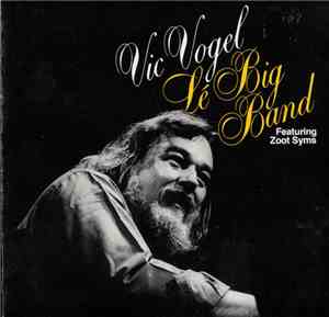 Vic Vogel Le Big Band Featuring Zoot Syms - Vic Vogel Le Big Band