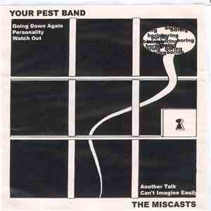 Your Pest Band / The Miscasts - Your Pest Band / The Miscasts