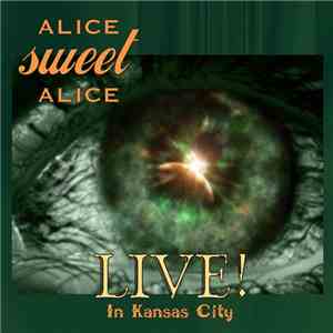 Alice Sweet Alice - ASA Live! In Kansas City