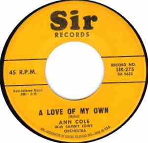Ann Cole With Sammy Lowe Orchestra - A Love Of My Own / Brand New House