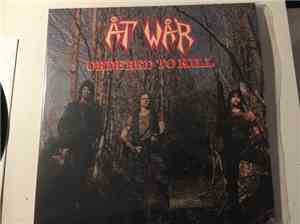 At War - Ordered To Kill