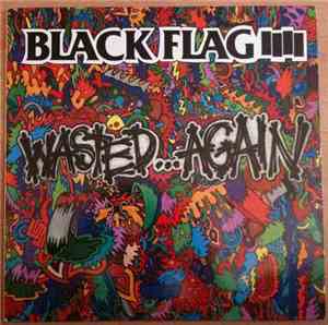 Black Flag - Wasted Again