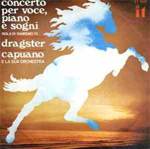 Capuano E La Sua Orchestra - Concerto Per Voce, Piano E Sogni / Dragster