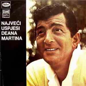 Dean Martin - Najveći Uspjesi Deana Martina