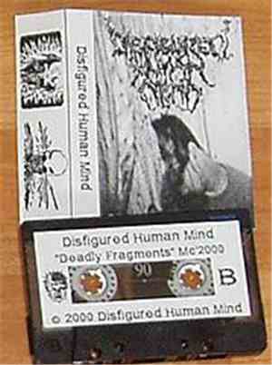 Disfigured Human Mind - Deadly Fragments