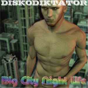 Diskodiktator - Big City Night Life