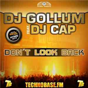 DJ Gollum Feat. DJ Cap - Don't Look Back