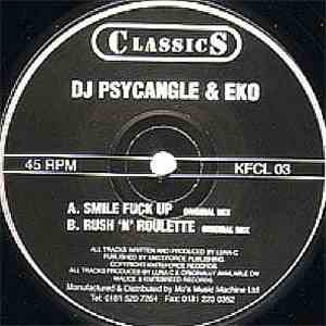 DJ Psycangle / EKO - Smile Fuck Up / Rush 'N' Roulette