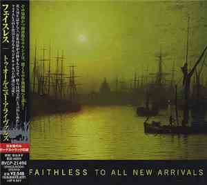 Faithless - To All New Arrivals