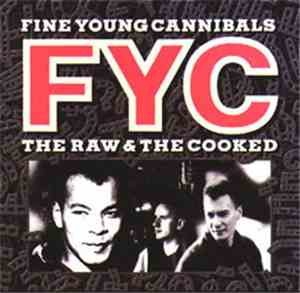 Fine Young Cannibals - The Raw & The Cooked
