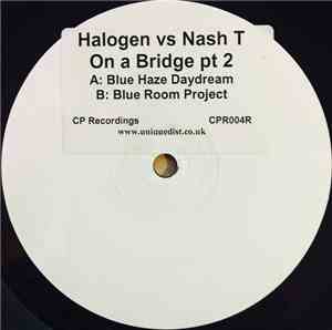 Halogen vs. Nash T - On A Bridge (Pt 2)