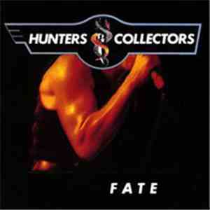 Hunters & Collectors - Fate