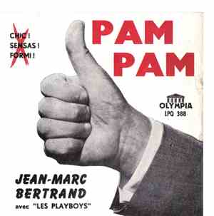 Jean-Marc Bertrand avec Les Playboys  - Pam Pam