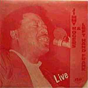 Jimmy Rogers & Left Hand Frank - Live